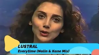 Lustral &ndash; Everytime (Nalin & Kane Mix)