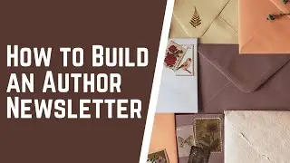 How to Build an Author Newsletter | Story Garden Publishing