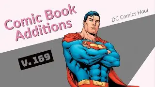 Comic Book Additions v.169 - DC Comics Back Issue Haul