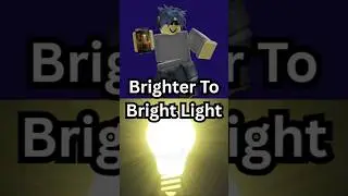 BRIGHTER TO BRIGHT LIGHT - Six Degrees of seperation (ROBLOX EDITION)