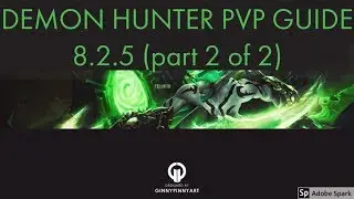 (PART 2) 8.2.5 DEMON HUNTER PVP GUIDE, ESSENCES, AZERITE, TRINKETS AND GEARING (part 2) (Gladiator+)