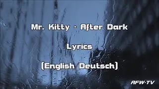Mr. Kitty - After Dark (Lyrics[English/Deutsch])