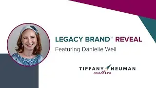 Legacy Brand&trade; Reveal with Danielle Weil