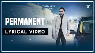 PERMANENT - Manpreet Shergill | Lyric Video | Punjabi Sad Song 2026 | Tantra Music