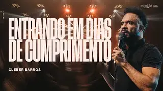 ENTRANDO EM DIAS DE CUMPRIMENTO | CLEBER BARROS