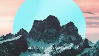 Alex Breitling & Golowko - The Breeze