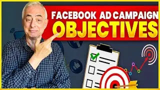 Facebook Ad Campaign Objectives: Which Should You Choose? - Don Crowther