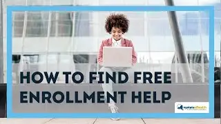 How To Find Free Enrollment Help