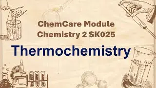 STAGE 1_CHAPTER 2 : THERMOCHEMISTRY CHEMCARE SK025