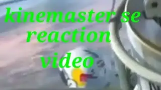 kinemaster se reaction video 99.9999% real | easy way to record reaction video|