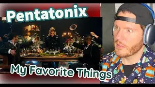 Pentatonix MY FAVORITE THINGS Reaction - First time PENTATONIX REACTION - My Favorite Things ! 🔥💀