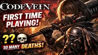 New to Code Vein 2 &mdash;backseat gaming allowed 👀 come help or laugh!