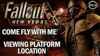 Fallout New Vegas: Come Fly With Me Viewing Platform Location Jonlaw98
