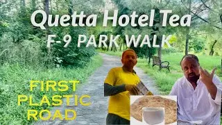 Discovering Islamabad&rsquo;s Hidden Gems: Quetta Royal Tea Cafe, Plastic Road and F-9 Park Ep 14