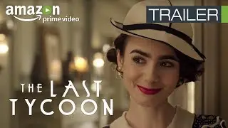 The Last Tycoon - Trailer Oficial Espa&ntilde;ol | Amazon Prime Video Espa&ntilde;a