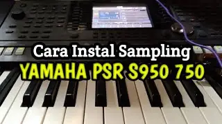 Cara Instal Sampling/Pack di Yamaha PSR S950 750