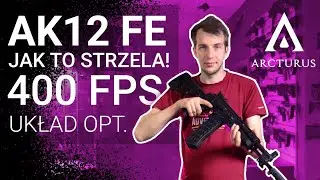 Zajrzyjmy do AK12 FE od Arcturus!