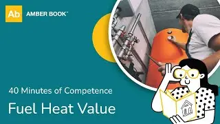Fuel Heat Value - 40 Minutes of Competence | Amber Book