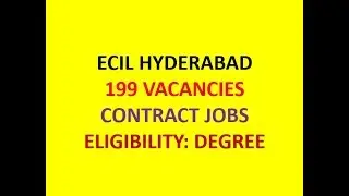 ECIL HYDERABAD RECRUITMENT| 199 JTO VACANCIES| B.E./B.TECH| CONTRACT JOBS|