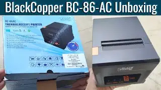 BlackCopper BC 86-AC Thermal Printer Unboxing - Test Print - Driver