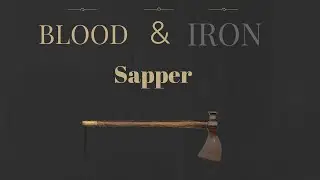 Советы и рекомендации сапёра | Кровь и железо