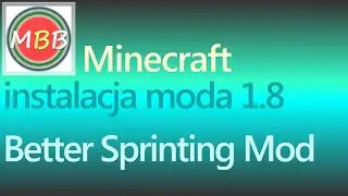 Jak zainstalować Better Sprinting Mod 1.8 - instalacja moda do Minecraft 1.8