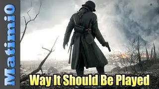Battlefield 1 - Way it Should be Played