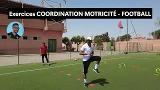 Exercices coordination motricit&eacute; - FOOTBALL avec la participation du coach Khalid CAF B