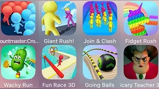 Scary Teacher 3D,Wacky Run,Countmasters,Giant Rush,Fidget Rush,Going Balls,Fun Race 3D