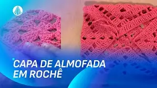 Aprenda a fazer uma capa para almofada em croch&ecirc; | Fa&ccedil;a Voc&ecirc; Mesmo