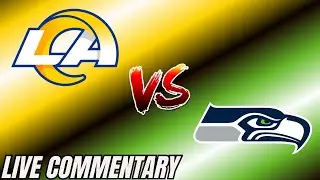 Rams vs Seahawks LIVE Play-by-Play Commentary And Reaction