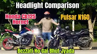 Honda Cb125 Hornet Vs Bajaj Pulsar N160 Headlight Comparison || Headlight Test | Hornet 125
