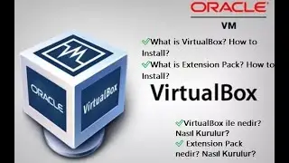 Virtual Box Nedir? Nasıl Kurulur? VirtualBox Extension Pack Nedir Nasıl Kurulur? 2025