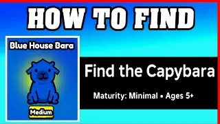 How To Find BLUE HOUSE BARA in FIND THE CAPYBARA [ROBLOX] [Update] [walkthrough]