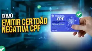 Como EMITIR CERTID&Atilde;O NEGATIVA de CPF