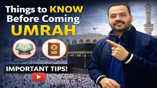 You need to know these things before coming Umrah informative video  ￼