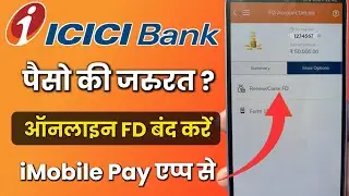 How To Close Fixed Deposit In ICICI Bank | ICICI BANK Pre-Mature FD Close/Break Kaise Kare