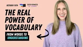 The Real Power of Vocabulary: From Words to Understanding