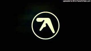 APHEX TWIN / AFX - 18 Mello Punchy