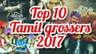 Top 10 tamil grossers 2017 only hit movies