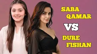 Comparison Between Saba Qamar And Dure Fishan / #actress 