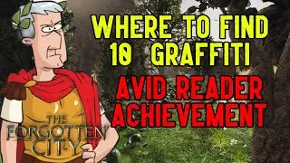 Where to find 10 different graffiti (Avid Reader Achievement) - The Forgotten City