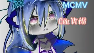 MXMV : Cửu Vĩ Hồ /gacha phus / cre :me / ko nhận gạch ! /nếu thấy MCMV hay th&igrave; đkvlike ủng hộ k&ecirc;nh