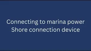 SET Maritime & Electrical Connecting to marina power: shore connection device