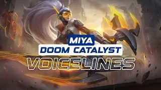 Miya Doom Catalyst Voice Lines English | Miya Collector | Mobile Legends