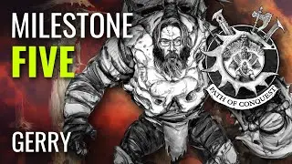 #PathOfConquest The Spires: Milestone Five - Gerry's Conquest