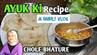AYUK KI RECIPE II CHOLE BHATURE II SCHOOL TIFFIN II SINGTHANU II FAMILY VLOG