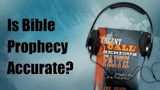 Is Bible Prophecy Accurate?