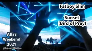 #Fatboy Slim #Sunset (Bird of Prey) #Atlas Weekend 2021