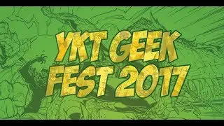 Ykt Geek Fest 2017 Trailer